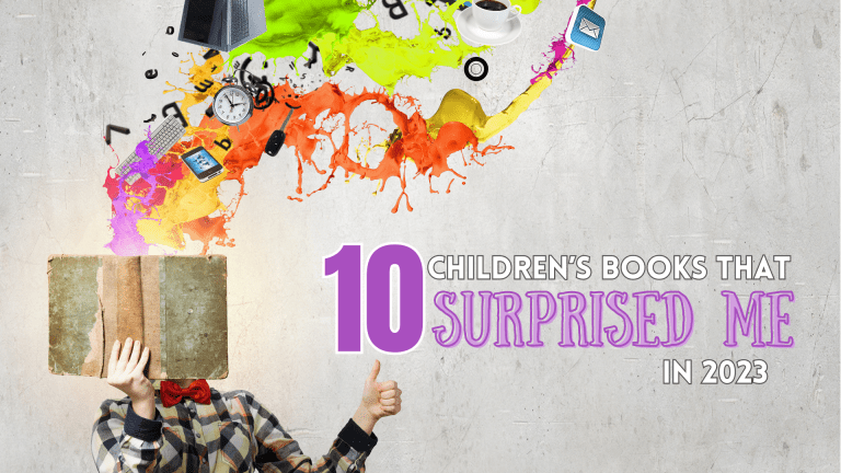 Title image for Top Ten Children's books that surprised me in 2023